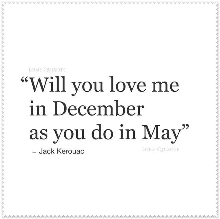 Will You Love Me... Quote by Jack Kerouac