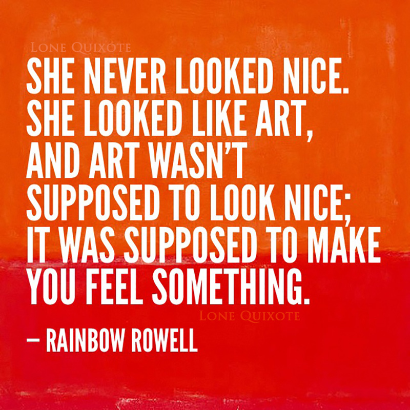 She Looked Like Art...  Rainbow Rowell